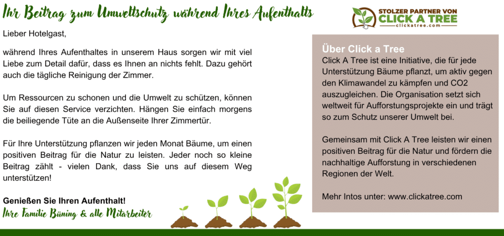 **Alt-Text:** Information card for hotel guests of the Hotel Drei Birken on sustainable room cleaning: Guests can forgo daily room cleaning and actively conserve resources. In return, trees are planted with Click A Tree. On the right of the picture is a short presentation of Click A Tree as a reforestation initiative for climate protection. Finally, thanks to the Büning family and the team as well as green plant symbols as a design element.